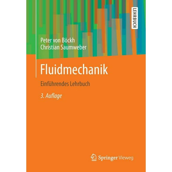 Fluidmechanik: Einführendes Lehrbuch, (Paperback)
