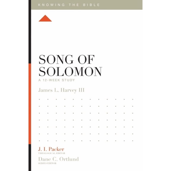 Knowing the Bible Song of Solomon: A 12-Week Study, (Paperback)