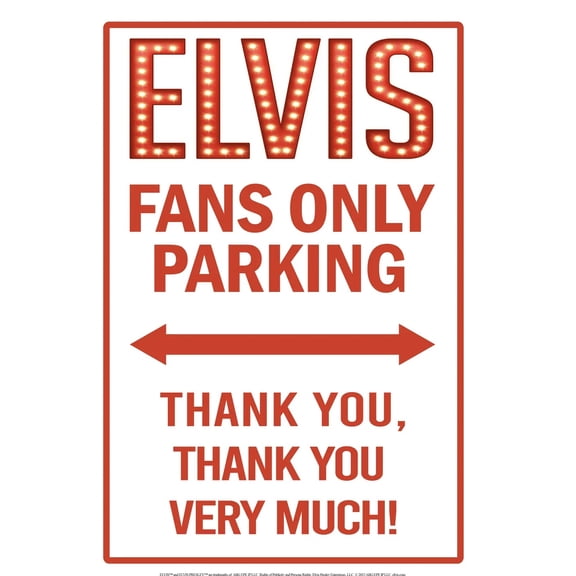 Elvis Presley metal parking sign Fans Only 13” white red