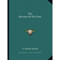 The Bowman Of The Gods (Paperback)