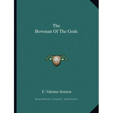 The Bowman Of The Gods (Paperback)