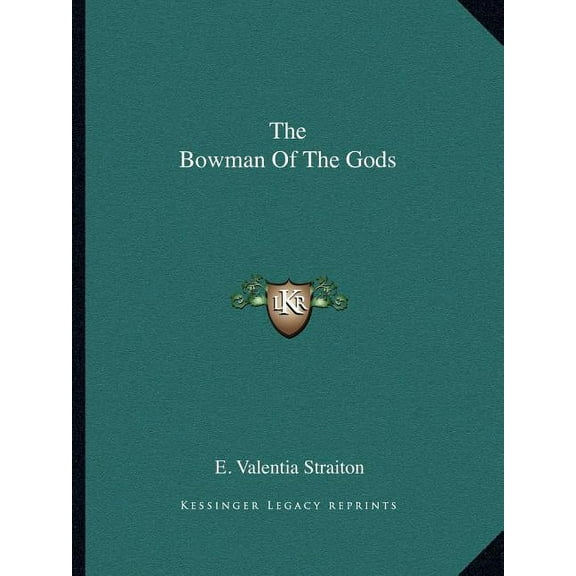 The Bowman Of The Gods (Paperback)