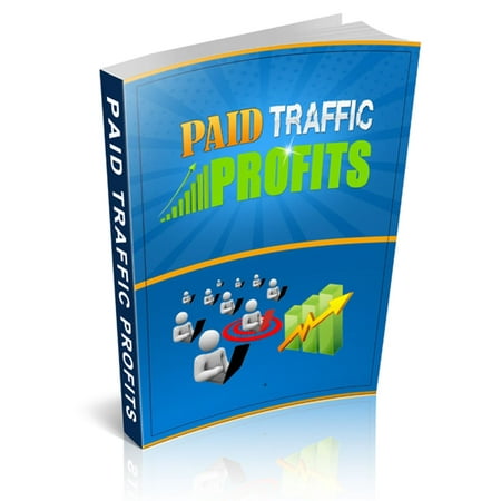Paid Traffic Profits - eBook (Best Paid Traffic Sources)