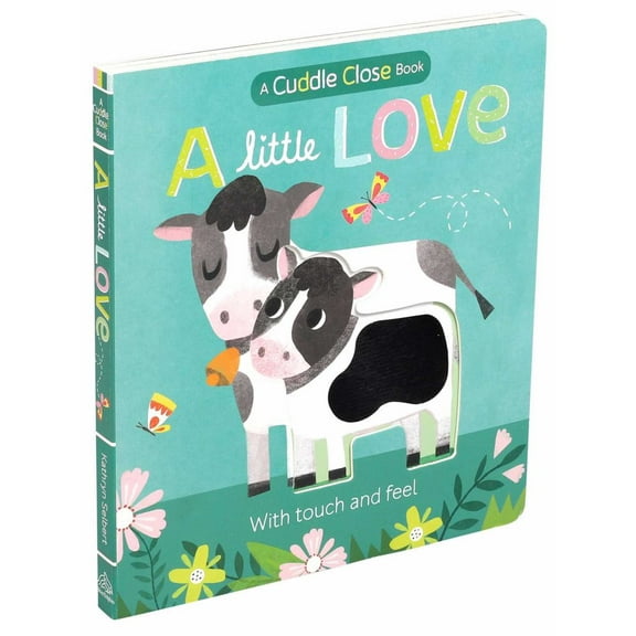 A Little Love: A Cuddle Close Book (Board Book)