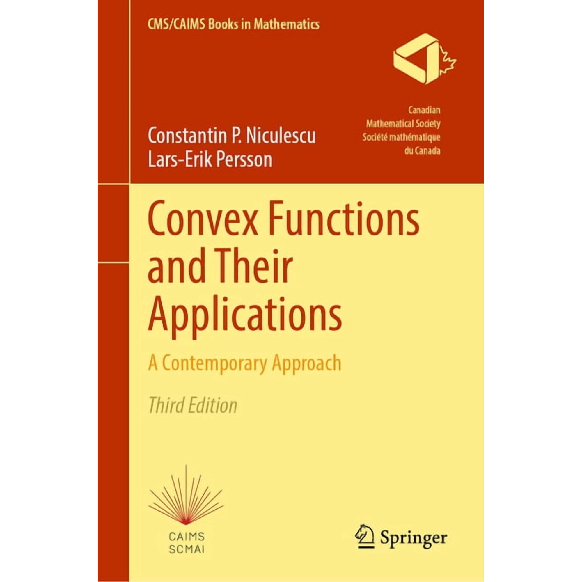 Cms/Caims Books in Mathematics Convex Functions and Their Applications: A Contemporary Approach Book 14 (Hardcover)