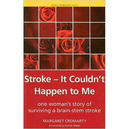 UPC: 9781846192951 | Patient Narratives: Stroke – It Couldn t Happen to Me: One Woman s Story of Surviving a Brain-Stem Stroke (Paperback)