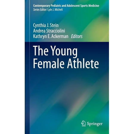 Contemporary Pediatric and Adolescent Sp The Young Female Athlete (Hardcover)