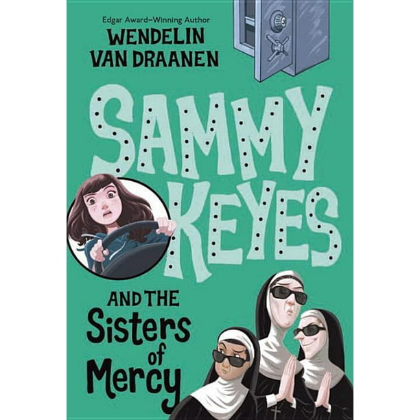 Sammy Keyes Sammy Keyes And The Sisters Of Mercy Series 3 Paperback Walmart Com Walmart Com