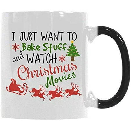 

Gift Coffee Mug Cup I Just Want To Bake Stuff and Watch Christmas Movies Thanksgiving Holiday Gift Heat Sensitive Color-Changing Morphing Mug