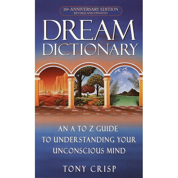 Pre-Owned Dream Dictionary: An A-To-Z Guide to Understanding Your Unconscious Mind (Mass Market Paperback) 0440237076 9780440237075