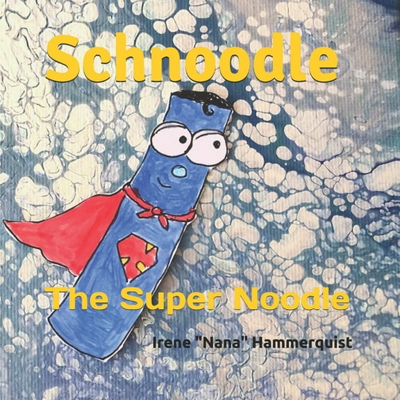 Schnoodle: The Super Noodle, (Paperback)