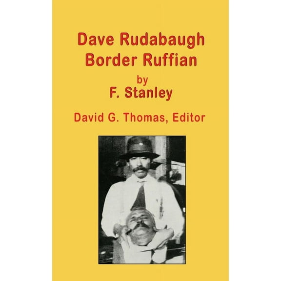 Mesilla Valley Reprints Dave Rudabaugh, Border Ruffian, Book 2, (Hardcover)