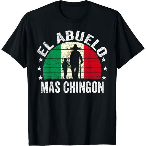 Mens El Abuelo Mas Chingon Me.Xi.Can Grandpa Cinco De Mayo Flag T-Shirt Unisex S-5XL Hot Trending Shirt, Vintage Birthday Gift