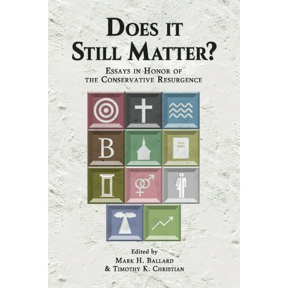 Does it Still Matter?: Essays in Honor of the Conservative Resurgence, (Paperback)
