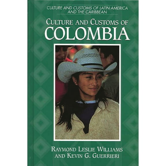Culture and Customs of Latin America and Culture and Customs of Colombia, (Hardcover)