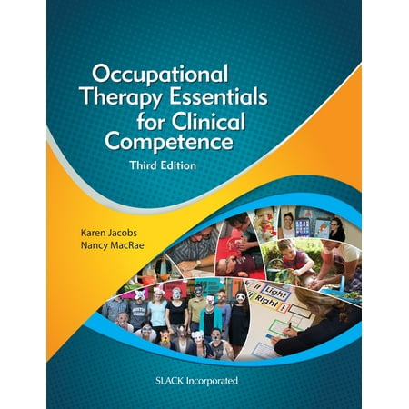 UPC: 9781630912475 | Occupational Therapy Essentials for Clinical Competence (Edition 3) (Hardcover)