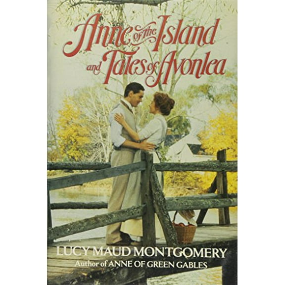 Pre-Owned Anne of the Islands and Tales of Avonlea (Hardcover) 051703705X 9780517037058