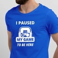thumbnail image 2 of Greenyef Graphics I Paused My Game to Be Here Gamer Gift Funny Tee Men's T-Shirt Style-39 (Royal Blue & White, Small), 2 of 6