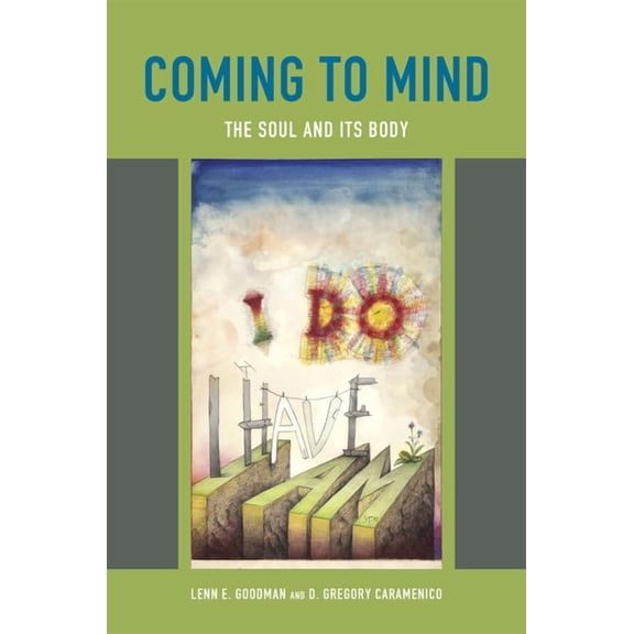 Coming to Mind: The Soul and Its Body, (Hardcover)