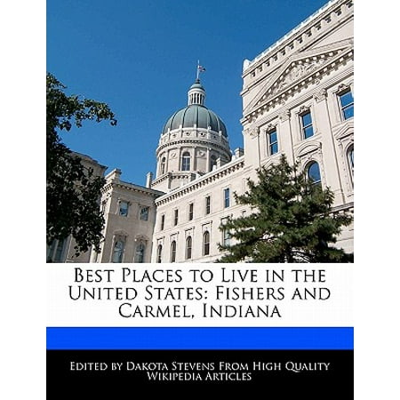 Best Places to Live in the United States : Fishers and Carmel, (Best Places To Live In Northwest Indiana)