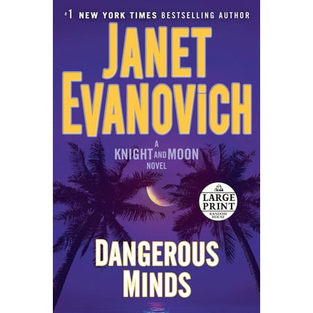 Dangerous Minds : A Knight and Moon Novel