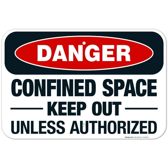 Danger Confined Space Keep Out Unless Authorized Sign, OSHA Danger Sign, 12x18 Aluminum