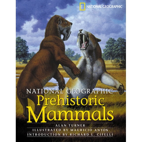 Pre-Owned National Geographic Prehistoric Mammals (Hardcover) 0792271343 9780792271345