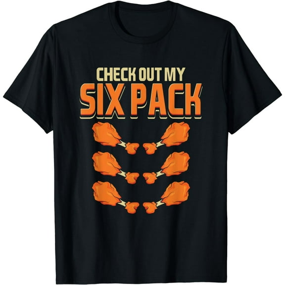 Mens Check Out My Six Pack Chicken Leg-Pieces Fried Chicken T-Shirt