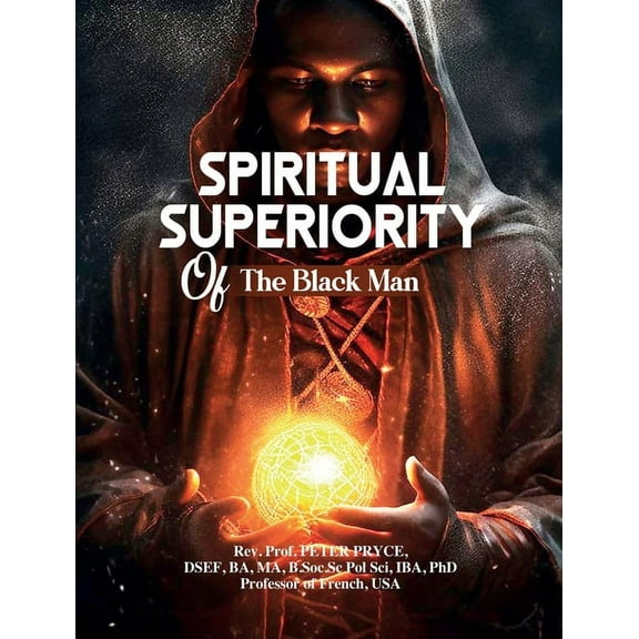 Spiritual Superiority of the Black Man (Hardcover)(Large Print)