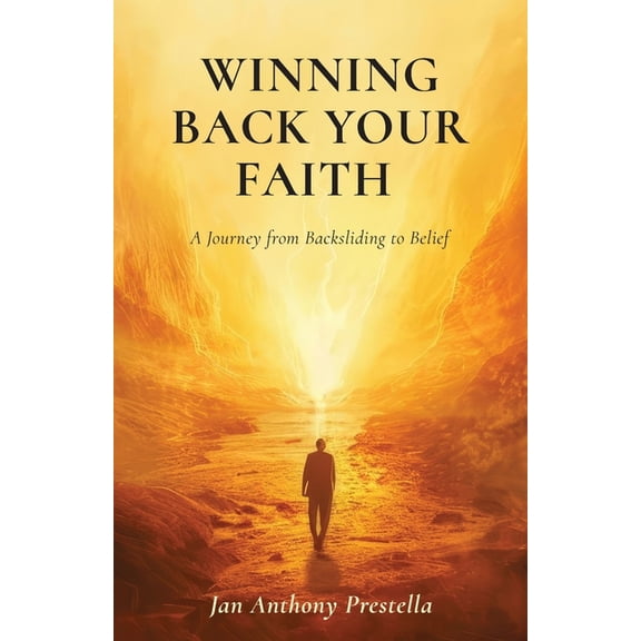 Winning Back Your Faith, A Journey from Backsliding to Belief, (Paperback)
