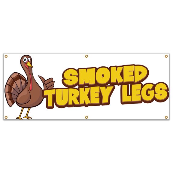 SignMission B-72 Smoked Turkey Legs19 72 in. Concession Stand Food Truck Single Sided Banner - Smoked Turkey Legs