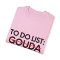 thumbnail image 3 of Inspiring Vacations To Do List Gouda City Travel Tourism Gag Gouda Funny Sarcasm Novelty Traveling Men Women  Unisex Garment-Dyed T-shirt, 3 of 4