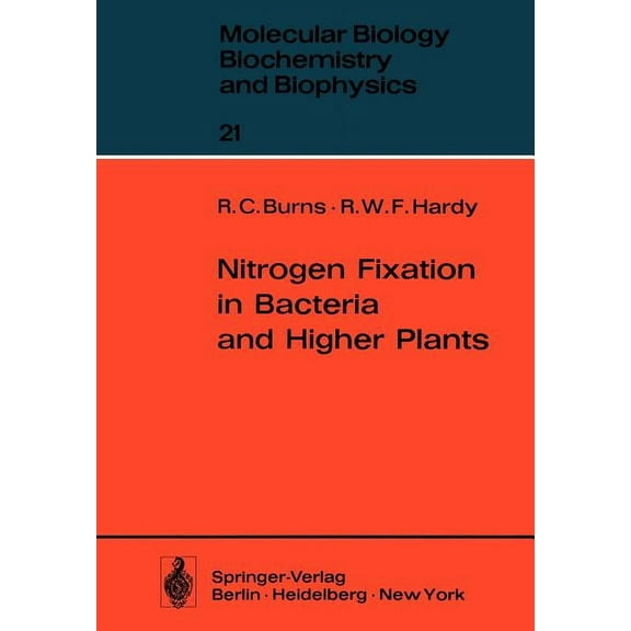 Molecular Biology, Biochemistry and Biop Nitrogen Fixation in Bacteria and Higher Plants, Book 21, (Paperback)