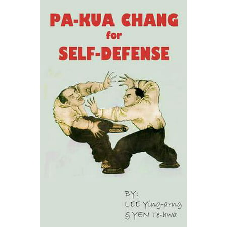 Pa-Kua Chang for Self Defense (Best Self Defense Martial Arts In The World)
