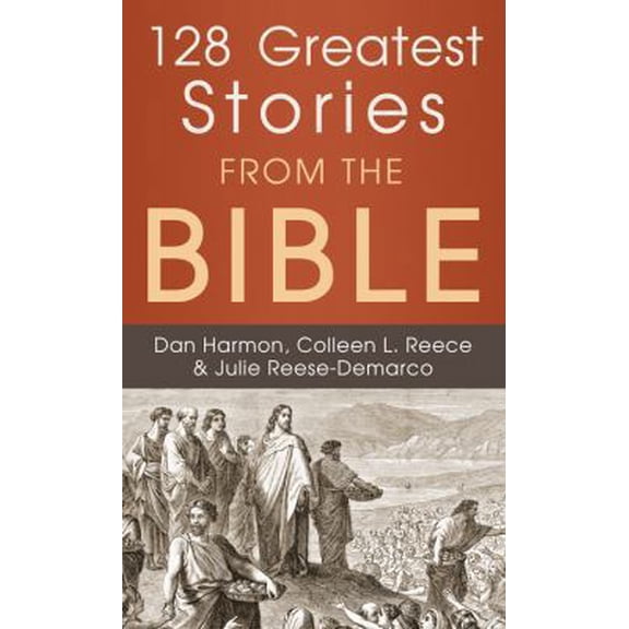Pre-Owned 128 Greatest Stories from the Bible (Inspirational Book Bargains) (Unknown) 1616269642 9781616269647