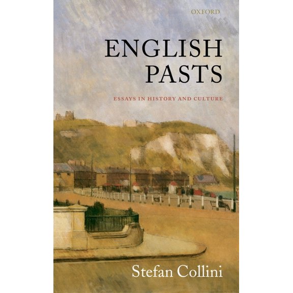 English Pasts: Essays in History and Culture, (Paperback)
