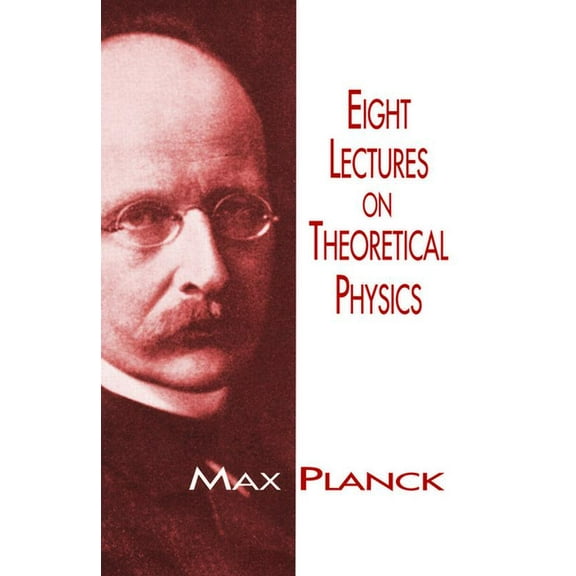 Dover Books on Physics Eight Lectures on Theoretical Physics, (Paperback)