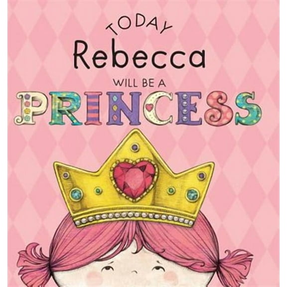 Today Rebecca Will Be a Princess (Hardcover)
