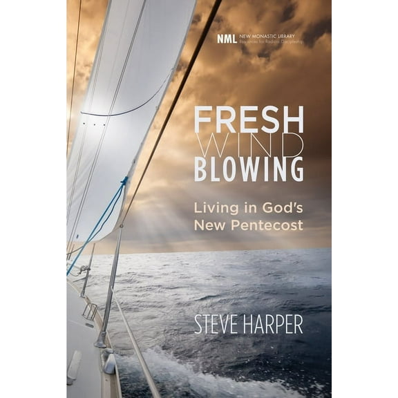 New Monastic Library: Resources for Radical Discipleship: Fresh Wind Blowing (Paperback)