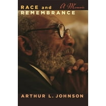 African American Life Race and Remembrance: A Memoir, (Hardcover)