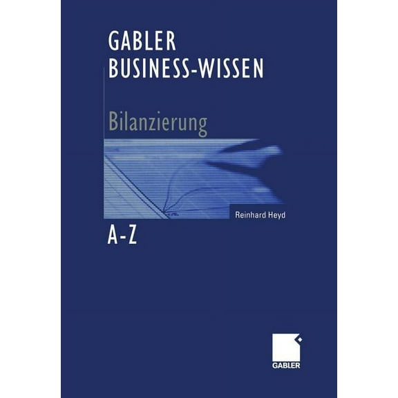 Gabler Business-Wissen A-Z Bilanzierung, (Paperback)