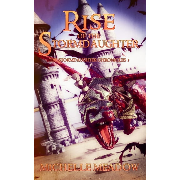 The Stormdaughter Chronicles: Rise of the Stormdaughter (Paperback)