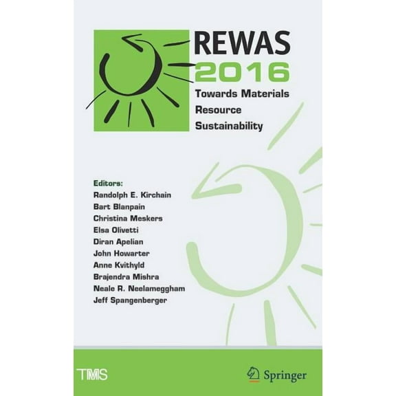 Minerals, Metals & Materials Rewas 2016: Towards Materials Resource Sustainability, (Hardcover)