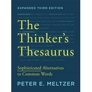 The Thinker's Thesaurus: Sophisticated Alternatives to Common Words, (Paperback)