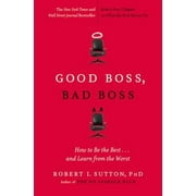 Good Boss, Bad Boss: How to Be the Best... and Learn from the Worst, Pre-Owned (Paperback)