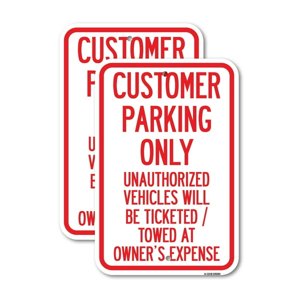 (2 Pack) Customer Parking Only Unauthorized Vehicles Will Be Ticketed Towed at Owners Expense | 12" X 18" Heavy-Gauge Aluminum Sign | Rust Free Aluminum, Weather Resistant, Waterproof,