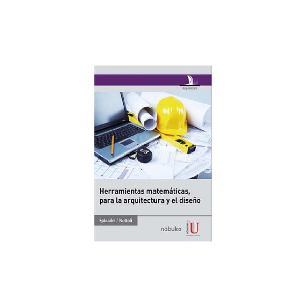 Herramientas matemáticas, para la arquitectura y el diseño Ediciones de la U 9789588675329