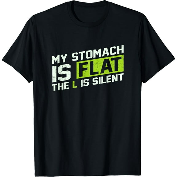 Gym workout exercise Shirt My stomach is flat funny T-Shirt