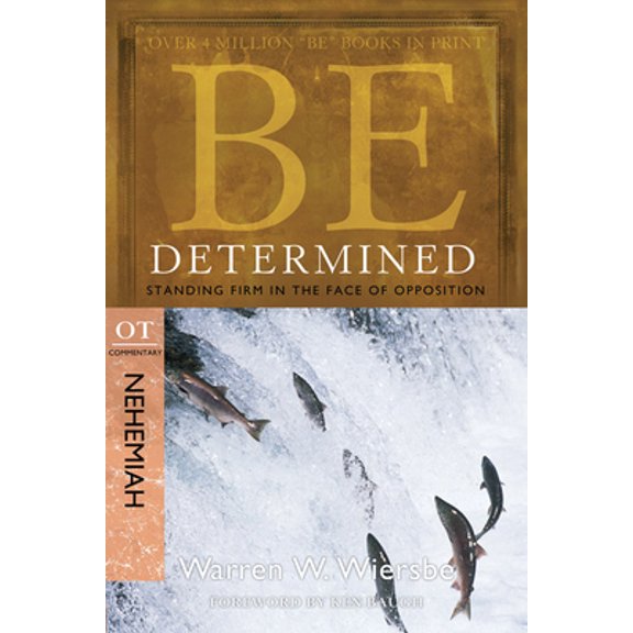 Pre-Owned Be Determined: Standing Firm in the Face of Opposition: OT Commentary Nehemiah (Paperback) 1434767450 9781434767455