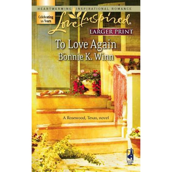 Pre-Owned To Love Again (Rosewood, Texas Series #3) (Larger Print Love Inspired #395) (Unknown) 0373813090 9780373813094